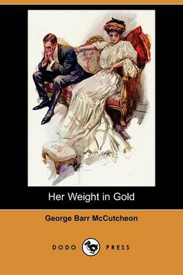 Book cover for Her Weight in Gold (Dodo Press)