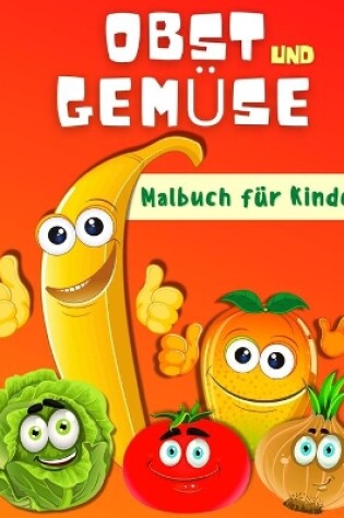 Cover of Früchte und Gemüse Färbung Buch für Kinder