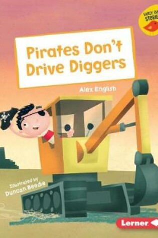 Cover of Pirates Don't Drive Diggers