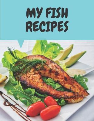 Book cover for My Fish Recipes