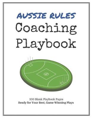 Book cover for Aussie Rules Coaching Playbook