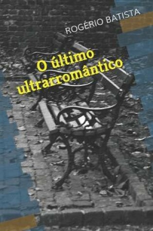 Cover of O ultimo ultrarromantico