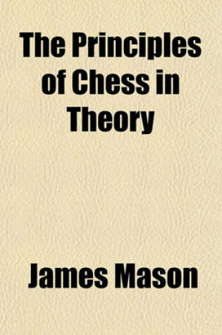 Cover of The Principles of Chess in Theory