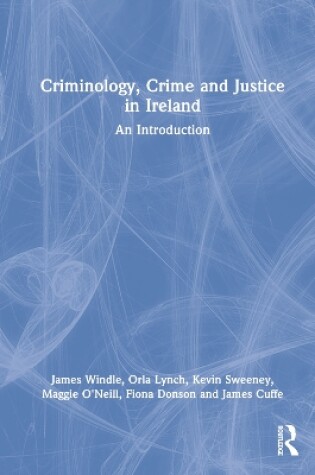 Cover of Criminology, Crime and Justice in Ireland