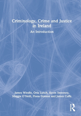 Book cover for Criminology, Crime and Justice in Ireland