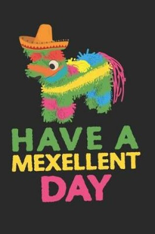 Cover of Have a Mexellent Day