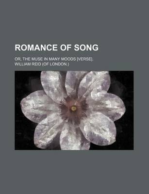 Book cover for Romance of Song; Or, the Muse in Many Moods [Verse].