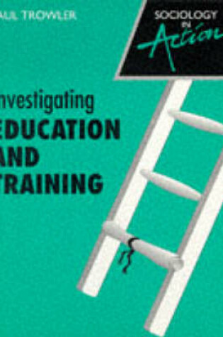 Cover of Investigating Education and Training