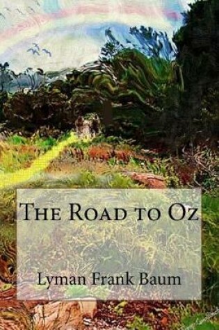 Cover of The Road to Oz Lyman Frank Baum