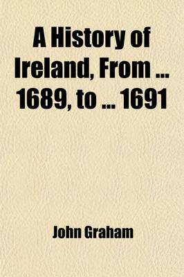 Book cover for A History of Ireland, from 1689, to 1691