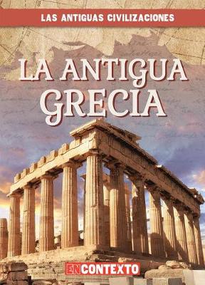 Book cover for La Antigua Grecia (Ancient Greece)