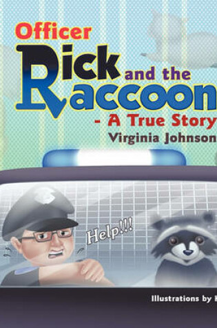 Cover of Officer Rick and the Raccoon -- A True Story