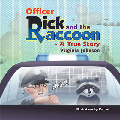 Book cover for Officer Rick and the Raccoon -- A True Story