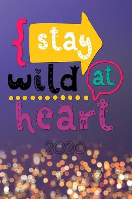 Book cover for Stay wild at heart 2020