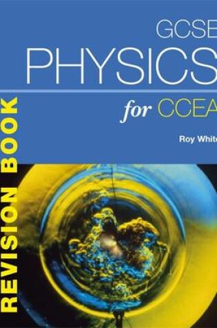 Cover of GCSE Physics for CCEA Revision Book