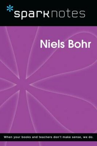 Cover of Niels Bohr (Sparknotes Biography Guide)