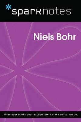 Cover of Niels Bohr (Sparknotes Biography Guide)