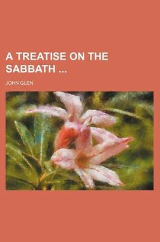 Cover of A Treatise on the Sabbath