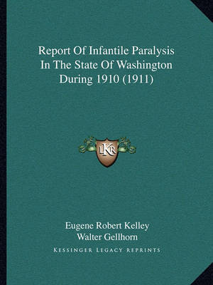 Book cover for Report of Infantile Paralysis in the State of Washington During 1910 (1911)