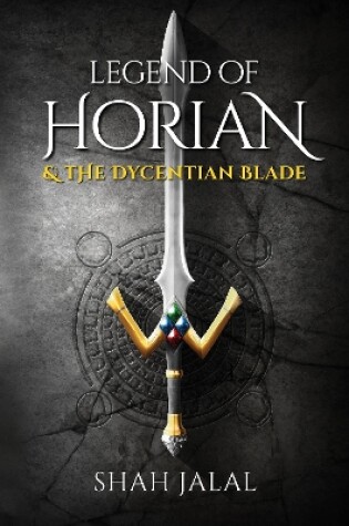 Cover of Legend of Horian & The Dycentian Blade