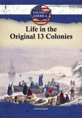 Book cover for Life in the Original 13 Colonies