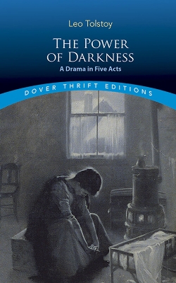Book cover for The Power of Darkness: a Drama in Five Acts