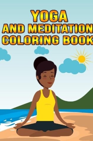 Cover of The Yoga And Meditation Coloring Book