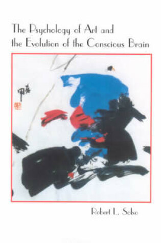 Cover of The Psychology of Art and the Evolution of the Conscious Brain