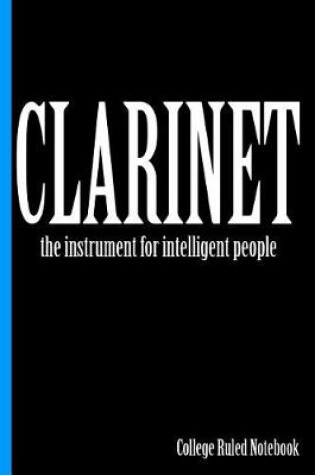 Cover of Clarinet, the Instrument for Intelligent People