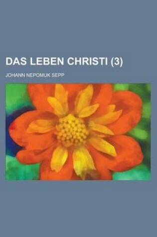 Cover of Das Leben Christi (3 )