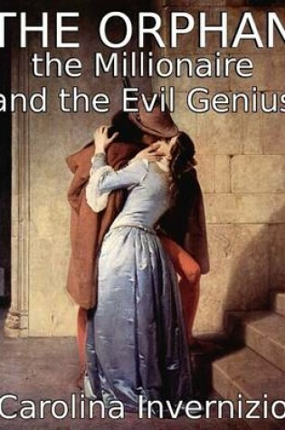 Cover of The Orphan, the Millionaire, and the Evil Genius