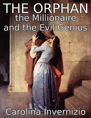 Book cover for The Orphan, the Millionaire, and the Evil Genius