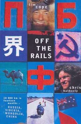 Book cover for Off the Rails : from Moscow to Beijing by Bike