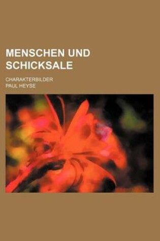 Cover of Menschen Und Schicksale; Charakterbilder