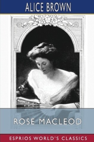 Cover of Rose MacLeod (Esprios Classics)