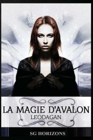 Cover of La magie d'Avalon - 6. LEODAGAN