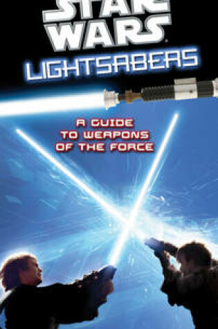 Cover of Star Wars Lightsabers