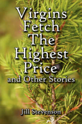 Cover of Virgins Fetch The Highest Price and Other Stories