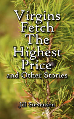 Book cover for Virgins Fetch The Highest Price and Other Stories