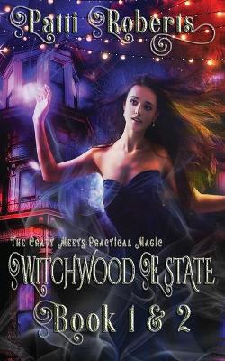 Book cover for Witchwood Estate - Books 1 & 2