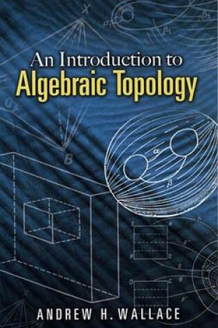 Cover of An Introduction to Algebraic Topology