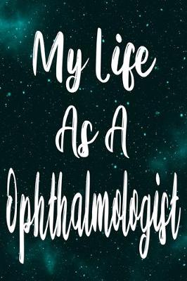 Book cover for My Life As A Ophthalmologist