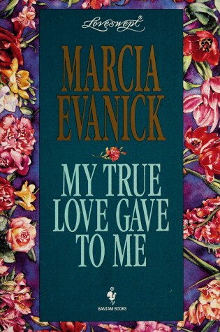 Cover of Loveswept 770: My True Love Gave to ME