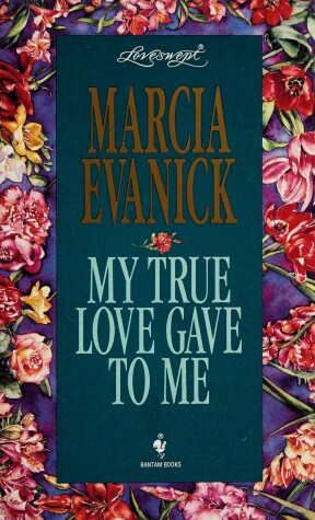 Cover of Loveswept 770: My True Love Gave to ME