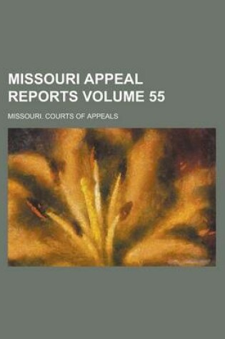 Cover of Missouri Appeal Reports Volume 55