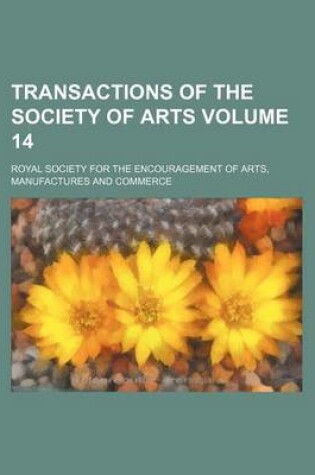 Cover of Transactions of the Society of Arts Volume 14