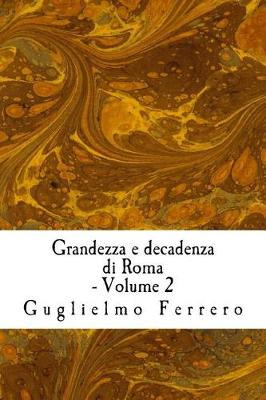Book cover for Grandezza E Decadenza Di Roma - Volume 2