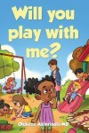 Book cover for Will you play with me?