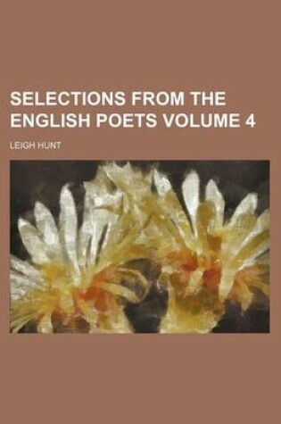 Cover of Selections from the English Poets Volume 4