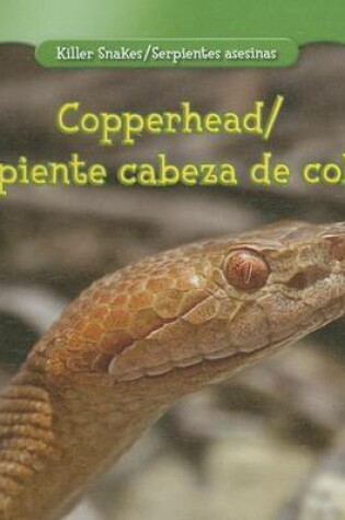 Cover of Copperhead/Serpiente Cabeza de Cobre